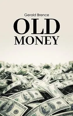 E-Book (epub) Old Money von Gerald Brence