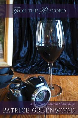 E-Book (epub) For the Record (Wisteria Tearoom Mysteries) von Patrice Greenwood