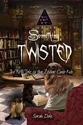 E-Book (epub) Something Twisted (Tales of the Zodiac Cusp Kids, #5) von Sarah Dale