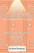 E-Book (epub) Enlighten Me von Bree Fortney