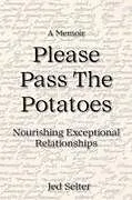 Kartonierter Einband Please Pass The Potatoes von Jed Selter