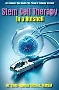 Kartonierter Einband Stem Cell Therapy in a Nutshell von Hans-Thomas Richter