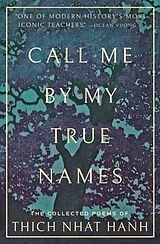 Couverture cartonnée Call Me By My True Names de Thich Nhat Hanh, Ocean Vuong