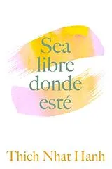 Kartonierter Einband Sea Libre Donde Esté von Thich Nhat Hanh