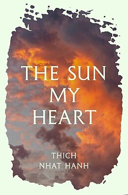 Couverture cartonnée The Sun My Heart de Thich Nhat Hanh