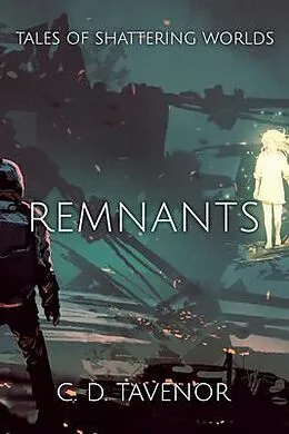 E-Book (epub) Remnants von C. D. Tavenor