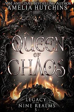 E-Book (epub) Queen of Chaos (Legacy of the Nine Realms, #5) von Amelia Hutchins
