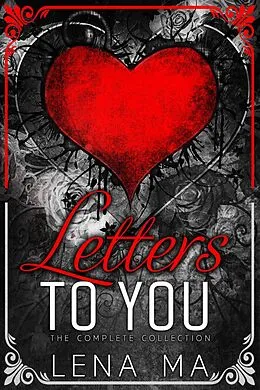 E-Book (epub) Letters to You (The Complete Collection) von Lena Ma