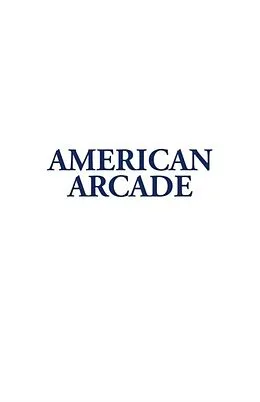 E-Book (epub) American Arcade; or, How To Shoot Yourself in the Face von Steven Samuels