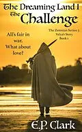 E-Book (epub) The Dreaming Land I: The Challenge (The Zemnian Series: Valya's Story, #1) von E. P. Clark