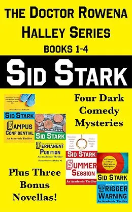E-Book (epub) The Doctor Rowena Halley Series Books 1-4: Four Dark Comedy Mysteries (Doctor Rowena Halley Boxed Sets, #1) von Sid Stark