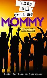 eBook (epub) They All Call Me Mommy de Florence Olorunnipa