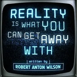 E-Book (epub) Reality Is What You Can Get Away With von Robert Anton Wilson