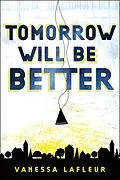E-Book (epub) Tomorrow Will Be Better von Vanessa Lafleur