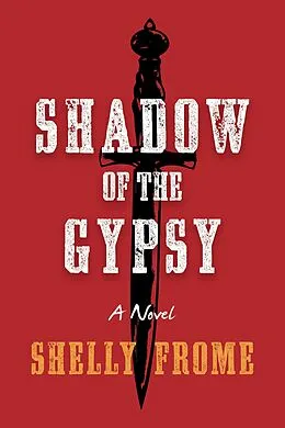 E-Book (epub) Shadow of the Gypsy von Shelly Frome