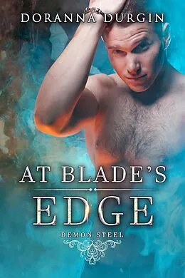E-Book (epub) At Blade's Edge (Demon Steel, #1) von Doranna Durgin