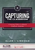 E-Book (epub) Capturing the Classroom von Ellen I. Linnihan