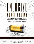 E-Book (epub) Energize Your Teams von Thomas W. Many, Michael J Maffoni, Susan K. Sparks