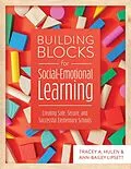E-Book (epub) Building Blocks for Social-Emotional Learning von Tracy A. Hulen, Ann-Bailey Lipsett