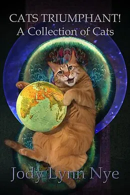 E-Book (epub) Cats Triumphant! A Collection of Cats von Jody Lynn Nye