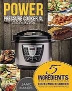 Couverture cartonnée Power Pressure Cooker XL Cookbook de Jamie Mandel