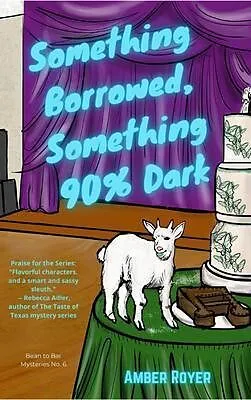 E-Book (epub) Something Borrowed, Something 90% Dark von Amber Royer