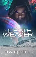 E-Book (epub) Death Weaver von K. A. Excell