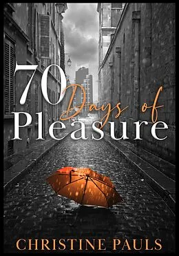 E-Book (epub) 70 Days of Pleasure von Christine Pauls
