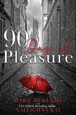 E-Book (epub) 90 Days of Pleasure von Marie McKenzie, Naleighna Kai