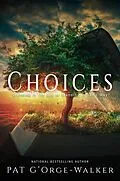 E-Book (epub) Choices von Pat G'Orge-Walker