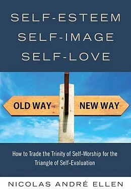 E-Book (epub) Self-Esteem, Self-Image, Self-Love von Nicolas Andre Ellen
