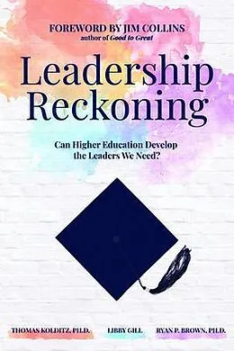 E-Book (epub) Leadership Reckoning von Thomas Kolditz Ph. D., Libby Gill, Ryan Brown Ph. D.