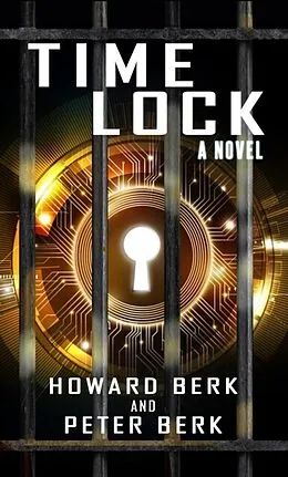 E-Book (epub) TimeLock von Howard Berk, Peter Berk