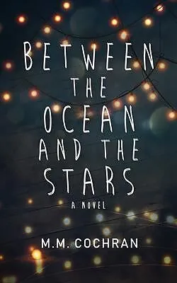 E-Book (epub) Between the Ocean and the Stars von M. M. Cochran