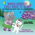 E-Book (epub) WWCC Heroes Chili Goes to Camp von P. E. Calvert, Charlotte Calvert Piel