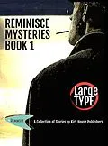 E-Book (epub) Reminisce Mysteries - Book 1 von Kirk House Publishers
