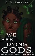 E-Book (epub) We Are Dying Gods von C. M. Lockhart
