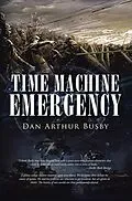 E-Book (epub) Time Machine Emergency von Dan Arthur Busby