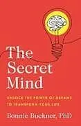 Kartonierter Einband The Secret Mind von Bonnie Buckner