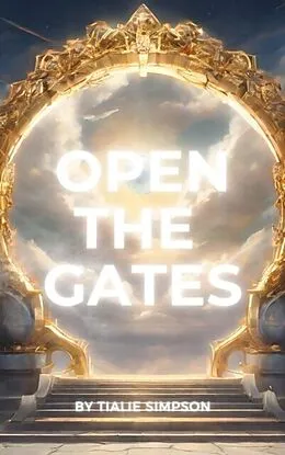 E-Book (epub) OPEN THE GATES von Tialie Simpson
