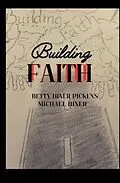 E-Book (epub) Building Faith von Betty Hiner-Pickens