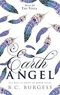 E-Book (epub) The Veils (Earth Angel, #20) von B. C. Burgess