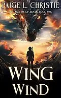 E-Book (epub) Wing Wind (The Legacies of Arnan, #2) von Paige L. Christie