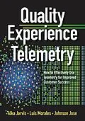 E-Book (pdf) Quality Experience Telemetry von Alka Jarvis, Luis Morales, Johnson Jose