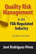 E-Book (pdf) Quality Risk Management in the FDA-Regulated Industry von José Rodríguez-Pérez
