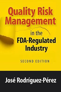 E-Book (pdf) Quality Risk Management in the FDA-Regulated Industry von José Rodríguez-Pérez
