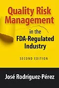 ePUB Quality Risk Management in the FDA-Regulated Industry von José Rodríguez-Pérez