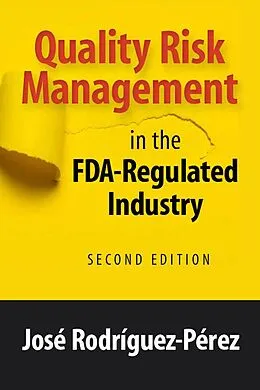 ePUB Quality Risk Management in the FDA-Regulated Industry von José Rodríguez-Pérez