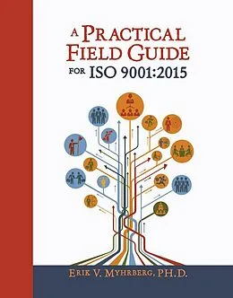 E-Book (pdf) A Practical Field Guide for ISO 9001:2015 von Erik V. Myhrberg