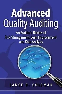 E-Book (pdf) Advanced Quality Auditing von Lance B. Coleman